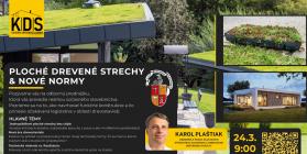 Odborná prednáška: Ploché drevené strechy & nové normy - Karol Plaštiak